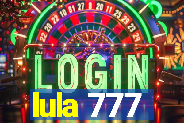 lula 777